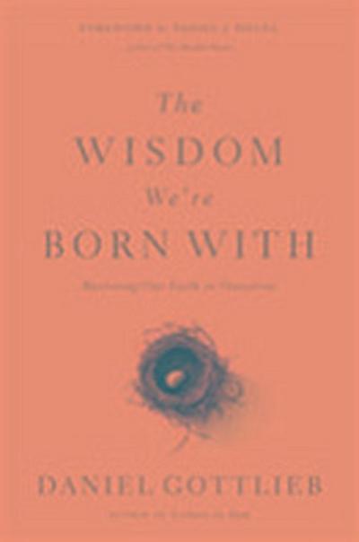 Gottlieb, D: The wisdom we’re born with