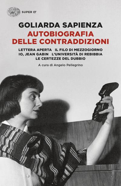 Autobiografia delle contraddizioni: Lettera aperta-Il filo di mezzogiorno-Io, Jean Gabin-L’università di Rebibbia-Le certezze del dubbio