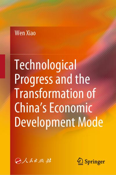 Technological Progress and the Transformation of China’s Economic Development Mode
