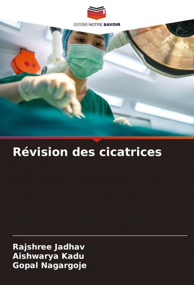 Révision des cicatrices