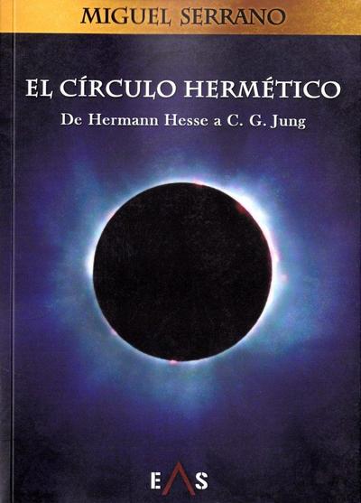 El círculo hermético : de Hermann Hesse a C.G. Jung
