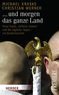 . und morgen das ganze Land: Neue Nazis,befreite Z