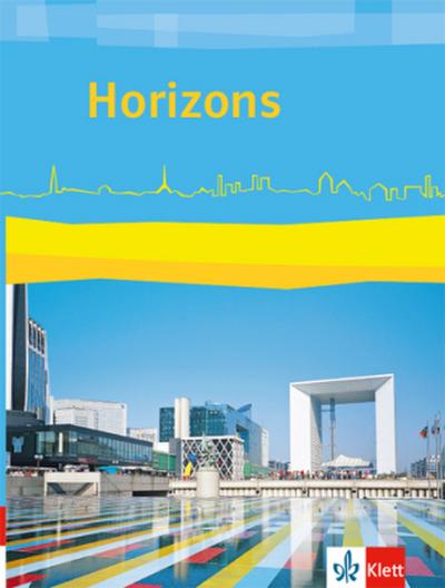 Horizons. Schülerbuch. Klasse 11/12 (G8), Klasse 12/13 (G9). Ausgabe ab 2017