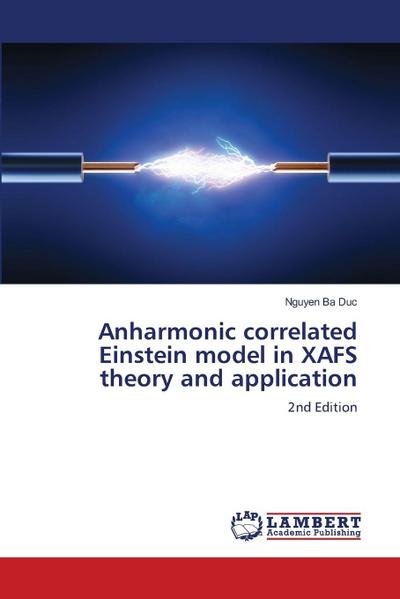 Anharmonic correlated Einstein model in XAFS theory and application