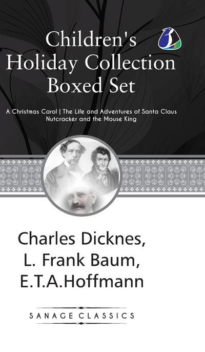 Children’s Holiday Collection Boxed Set (A Christmas Carol, The Life and Adventures of Santa Claus, Nutcracker and the Mouse King) Set of 3 Books -  [DELUXE HARCOVER EDITION)