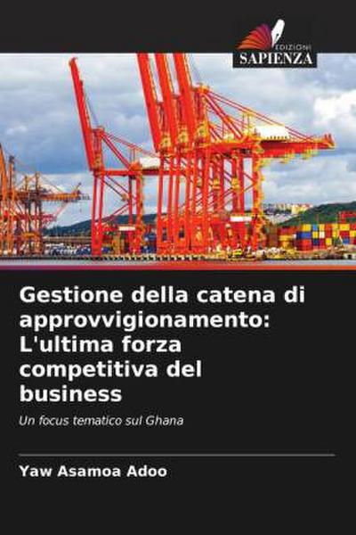 Gestione della catena di approvvigionamento: L’ultima forza competitiva del business