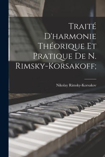 Traité d’harmonie théorique et pratique de N. Rimsky-Korsakoff;