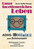 Unser facettenreiches Leben