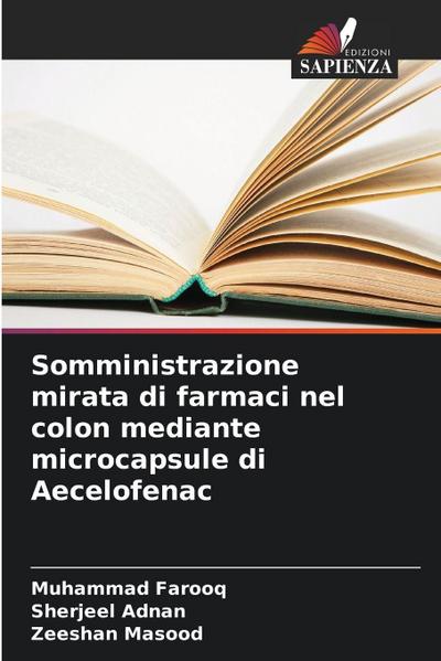 Somministrazione mirata di farmaci nel colon mediante microcapsule di Aecelofenac