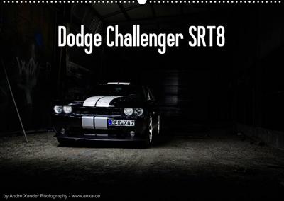 Dodge Challenger SRT8 (Wandkalender 2023 DIN A2 quer)