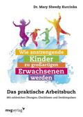 Wie anstrengende Kinder zu großartigen Erwachsenen werden