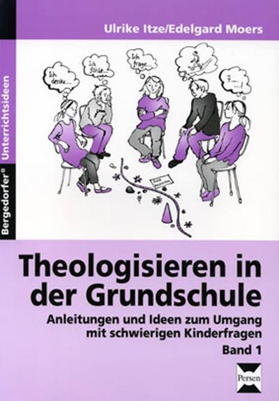 Theologisieren in der Grundschule. Bd.1