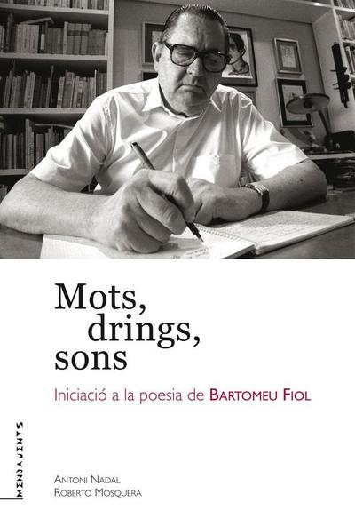Mots, drings, sons : Iniciació a la poesia de Bartomeu Fiol