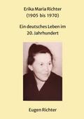 Erika Maria Richter (1905 bis 1970)