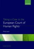 Taking a Case to the European Court of Human Rights - Philip Leach