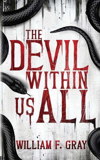 Gray, W: Devil Within Us All