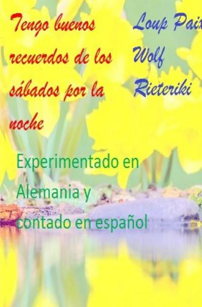 Experimentado en Alemania y contado en español  Al hacerlo, suprimió la miseria de su esposa