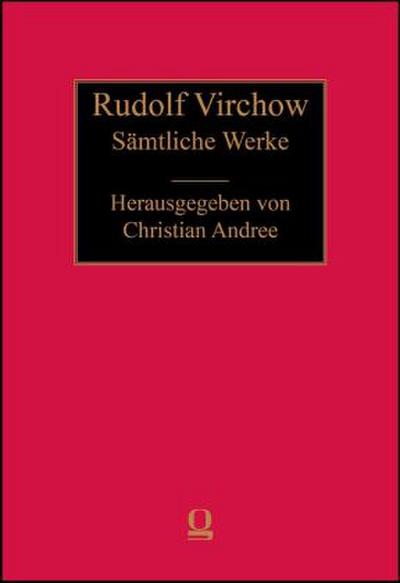Rudolf Virchow: Sämtliche Werke