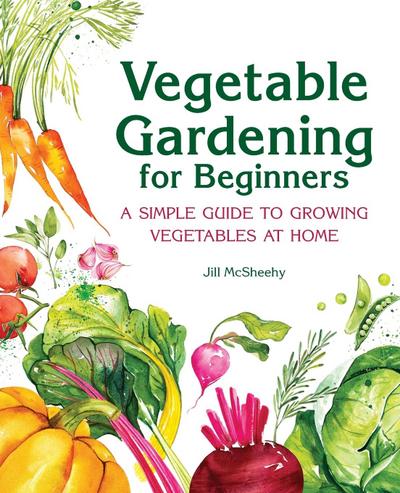 Vegetable Gardening for Beginners