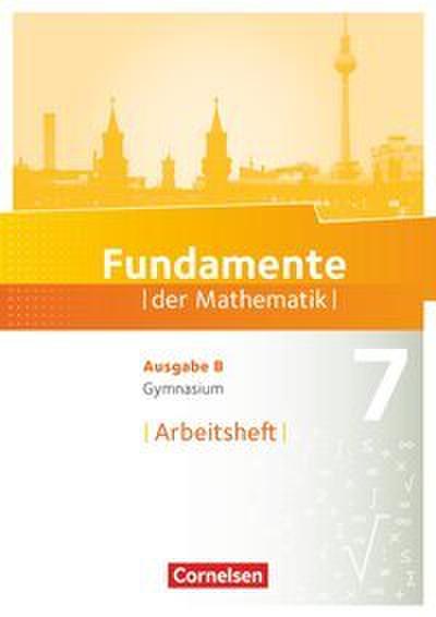 Fundamente der Mathematik - Ausgabe B ab 2017 - 7. Schuljahr