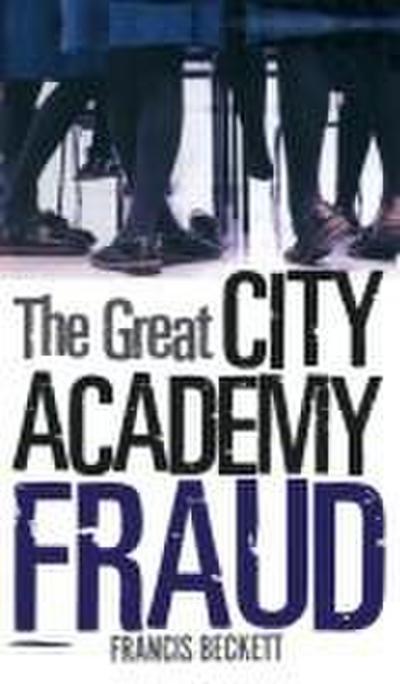 The Great City Academy Fraud