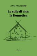 Lo stile di vita: la Domotica