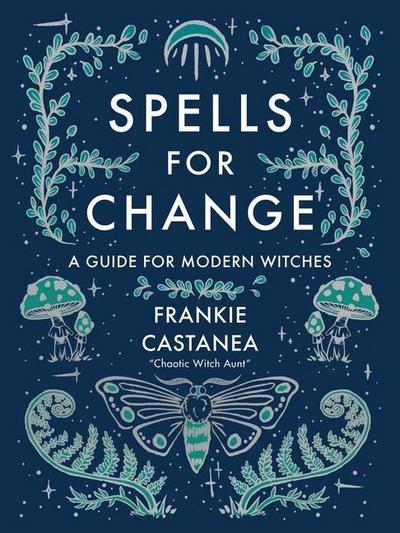Castanea, F: Spells for Change