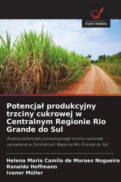 Potencja¿ produkcyjny trzciny cukrowej w Centralnym Regionie Rio Grande do Sul
