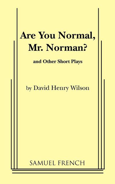 Are You Normal, Mr. Norman? and Other Short Plays