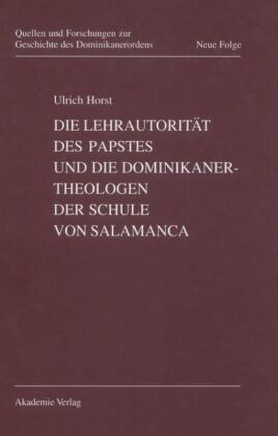 Die Lehrautorität des Papstes und die Dominikanertheologen der Schule von Salamanca