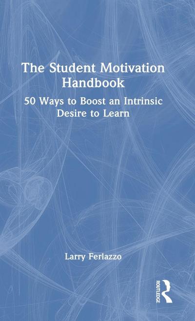 The Student Motivation Handbook