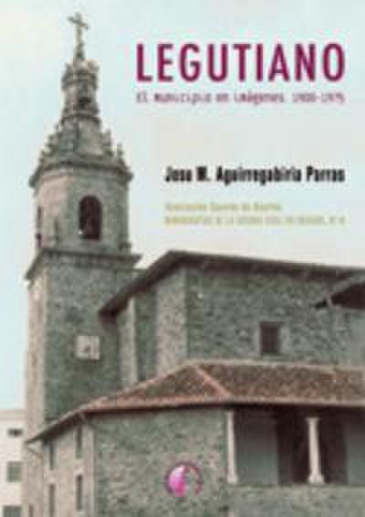Legutiano : el municipio en imágenes, 1900-1975