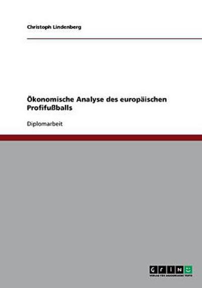 Ökonomische Analyse des europäischen Profifußballs