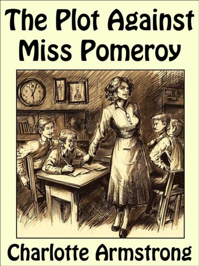 The Plot Against Miss Pomeroy