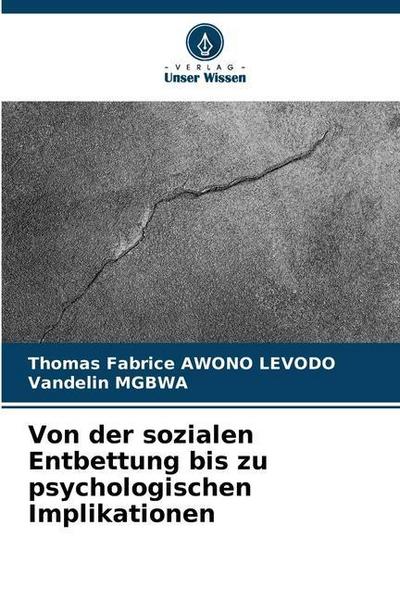 Von der sozialen Entbettung zu den psychologischen Auswirkungen der Adoption