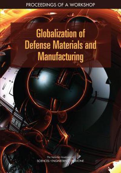 Globalization of Defense Materials and Manufacturing: Proceedings of a Workshop