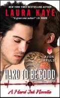 Hard to Be Good - Laura Kaye