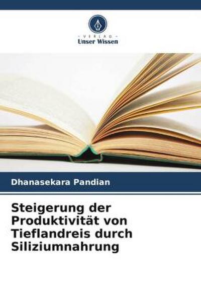 Steigerung der Produktivität von Tieflandreis durch Siliziumnahrung