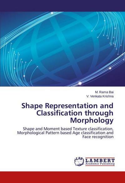 Shape Representation and Classification through Morphology