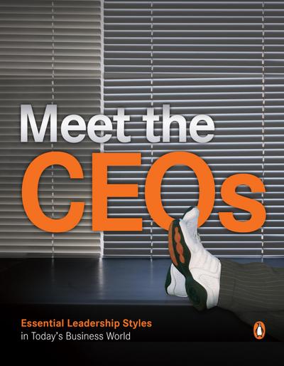 Meet The CEOs - Essential Leadership Style in Today’s Business World