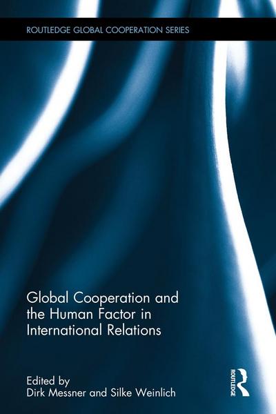 Global Cooperation and the Human Factor in International Relations