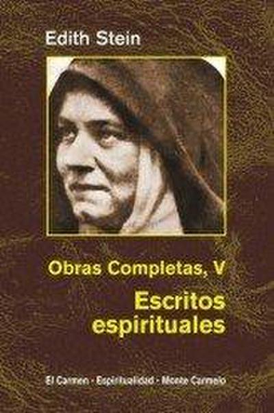 Escritos espirituales : (en el carmelo teresiano, 1933-1942)