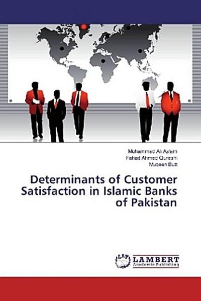 Determinants of Customer Satisfaction in Islamic Banks of Pakistan