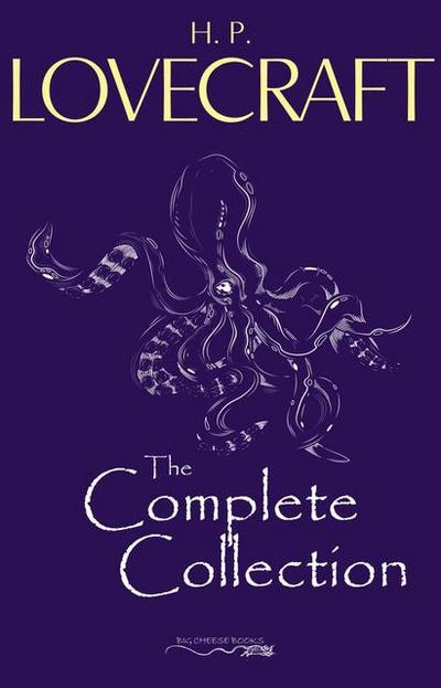 H. P. Lovecraft: The Complete Collection