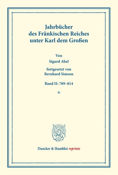 Jahrbücher des Fränkischen Reiches unter Karl dem Großen.