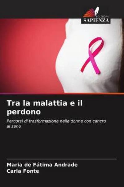 Tra la malattia e il perdono