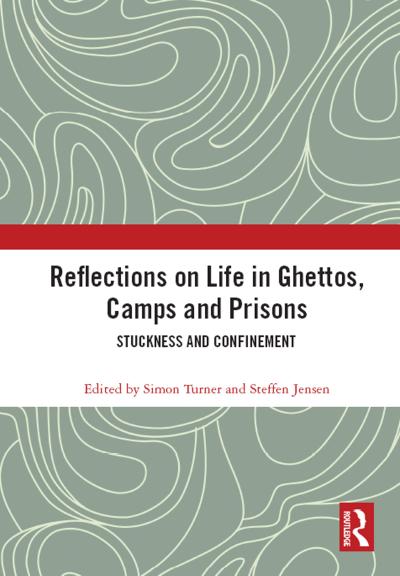 Reflections on Life in Ghettos, Camps and Prisons