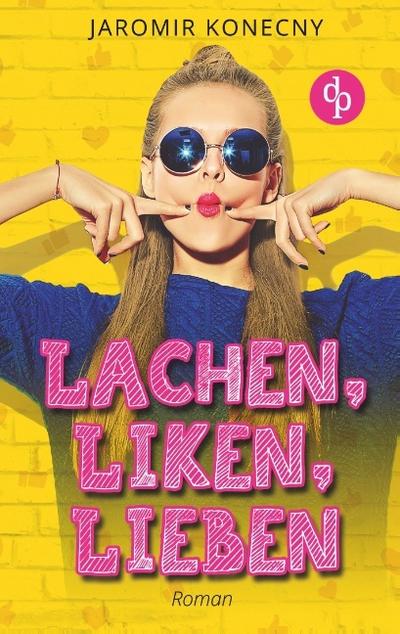 Lachen, liken, lieben