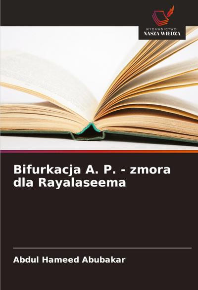 Bifurkacja A. P. - zmora dla Rayalaseema