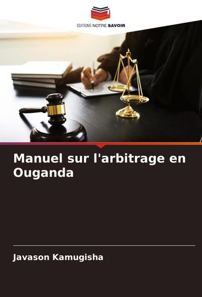 Manuel sur l’arbitrage en Ouganda